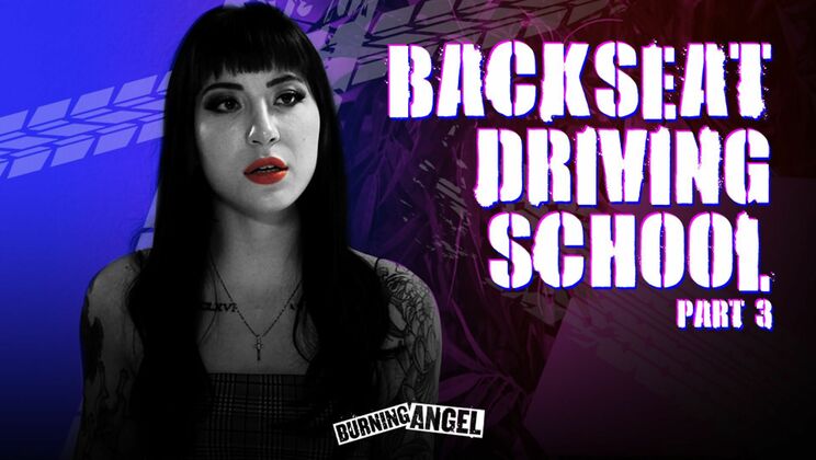 [BurningAngel] - Couple's Dirty Ride: BackSeat Driving School Part 3 - Quinton James - Charlotte Sartre
