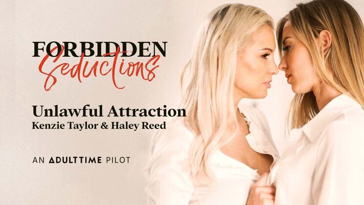 [AdultTimePilots] - Stockings and Seduction - Unlawful Attraction Unleashed - Haley Reed - Kenzie Taylor