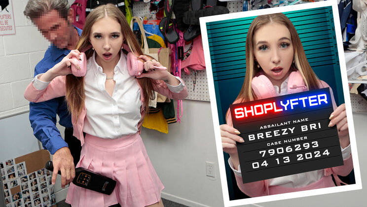 [Shoplyfter] - Breezy's BJ, Fingering, and Facial: Case 7906293 Uncovered - Rusty Nails - Breezy Bri
