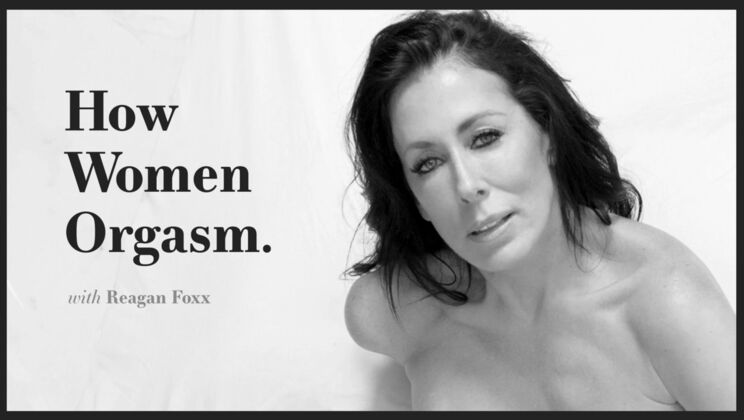 Masturbation Techniques for Women - Reagan Foxx